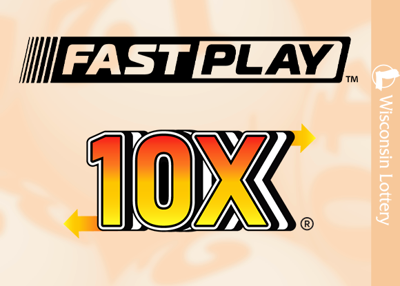 Wisconsin Lottery Fast Play 10X ticket