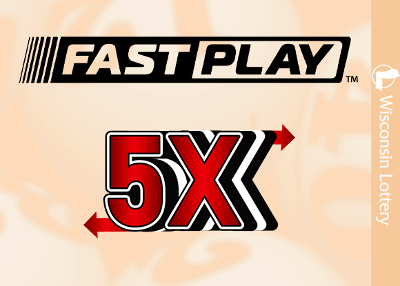 Wisconsin Lottery Fast Play 5X ticket