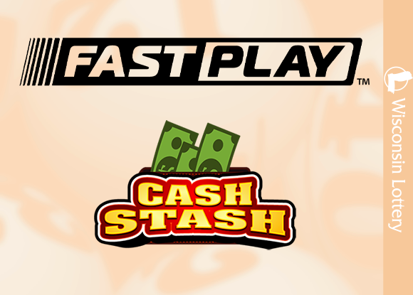 Wisconsin Lottery Fast Play Cash Stash ticket