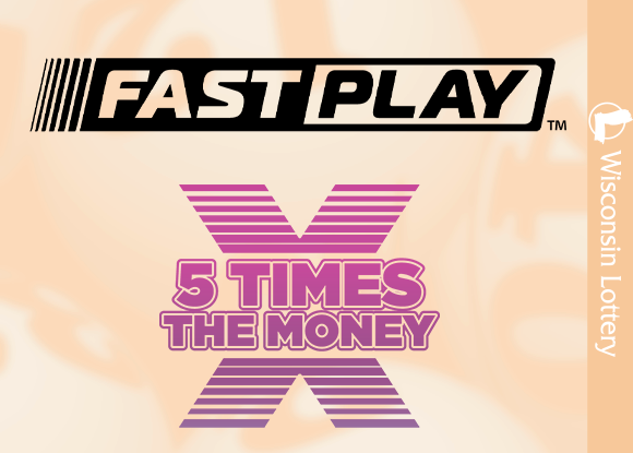 Fast Play 5 Times the Money