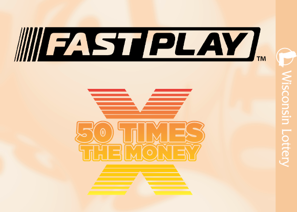 Wisconsin Lottery Fast Play 50 Times the Money