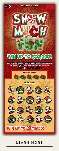 Wisconsin Scratch Game, Snow Much Fun red background with red, white, and green text.