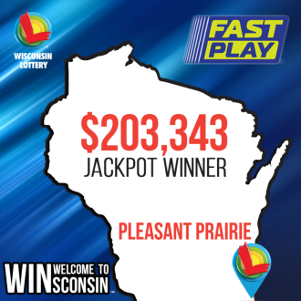 Fast Play win in Pleasant Prairie